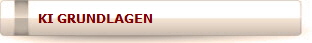 KI GRUNDLAGEN